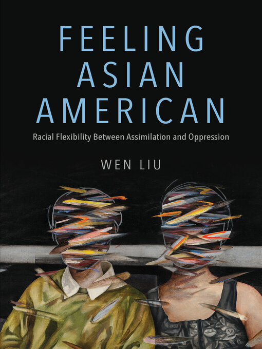 Title details for Feeling Asian American by Wen Liu - Available